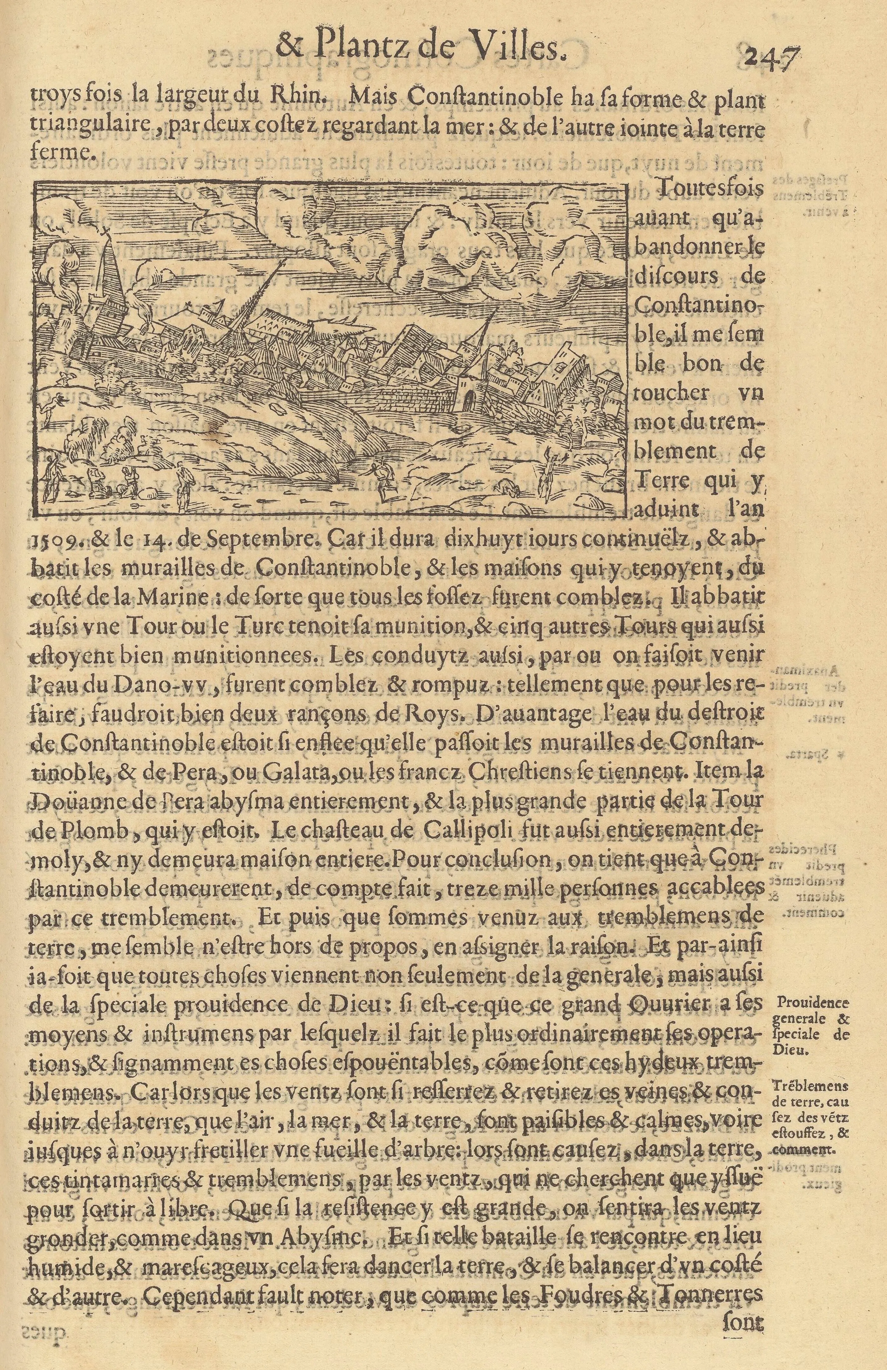Fransız Rönesans yazarı ve arşivci Antoine du Pinet'in 1564 yılında kaleme aldığı kitabının 247. sayfasında deprem hakkında yer verdiği tasvir ve detaylar